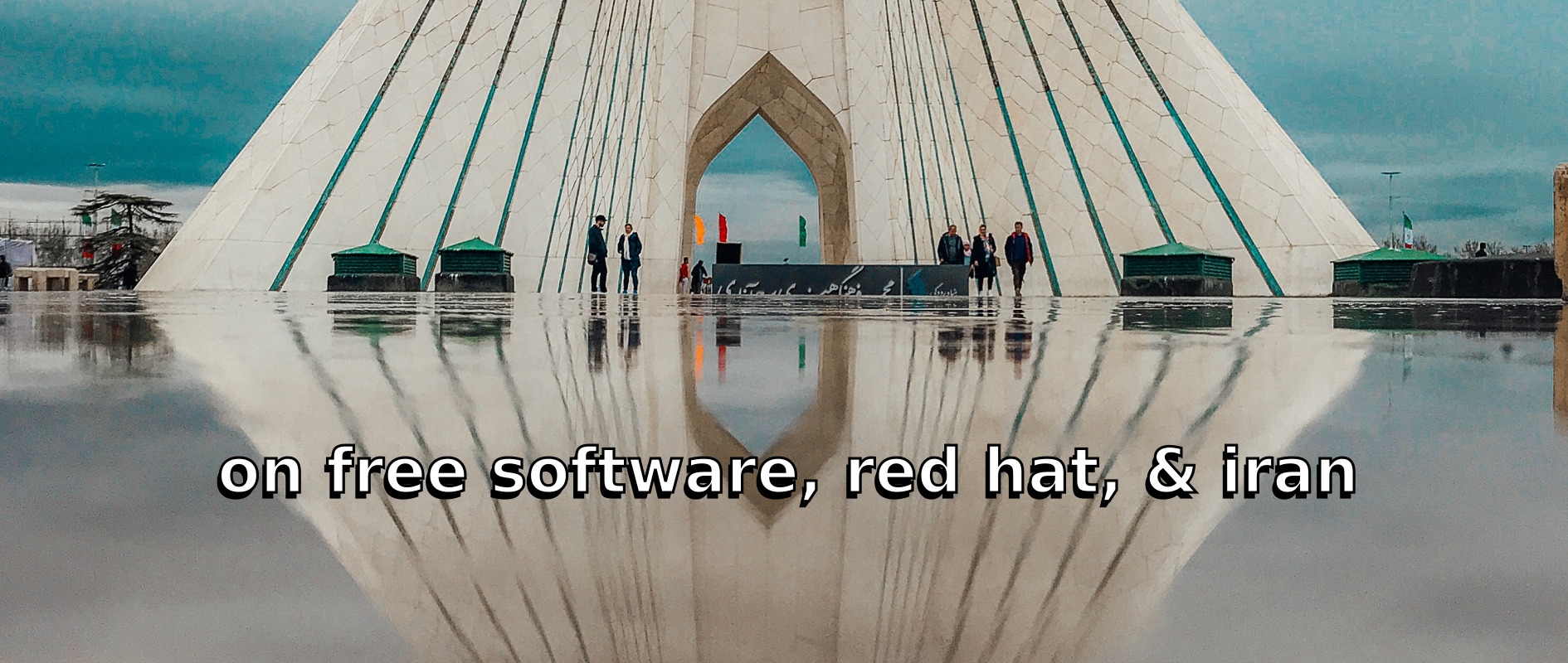 On Free Software, Red Hat, and Iran