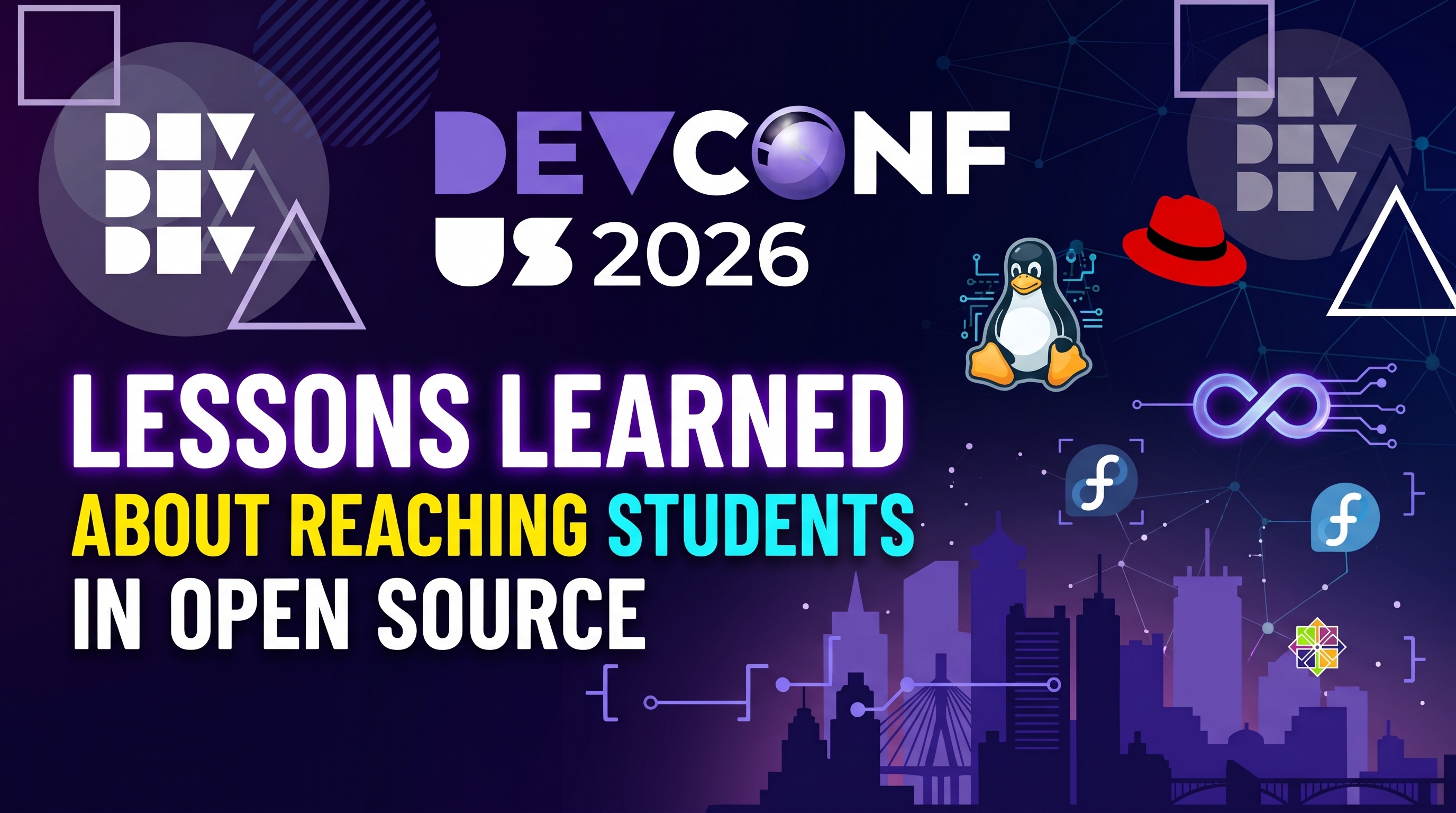 DevConf US 2026: Lessons Learned About Reaching Students in Open Source ...